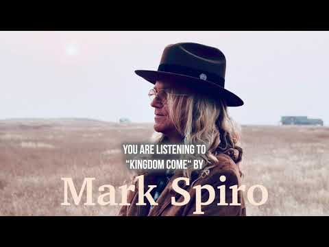 Mark Spiro - "Kingdom Come" - Official Audio