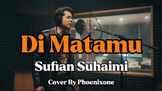 Download lagu Di Matamu – Sufian Suhaimi | Cover Phoenixone Version mp3 Download lagu Di Matamu – Sufian Suhaimi | Cover Phoenixone Version mp3