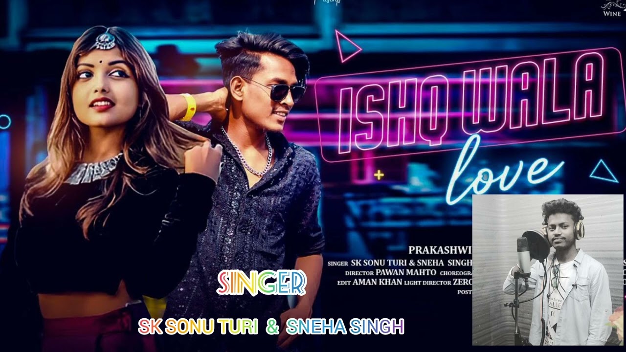 ISHQ WALA LOVE | Sk Sonu Turi & Laxmi Dubey