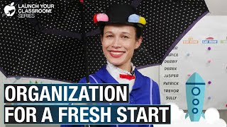 Organization for a Fresh Start: Launch Your Classroom! Episode 55