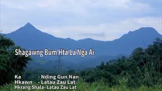 Download lagu Shagawng Bum Hta La Nga Ai - Latau Zau Lat mp3