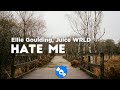 Ellie Goulding Juice WRLD Hate Me Lyrics