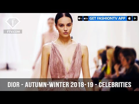 Celebrities at Dior Autumn/Winter 2018-19 Paris Haute Couture Show | FashionTV | FTV
