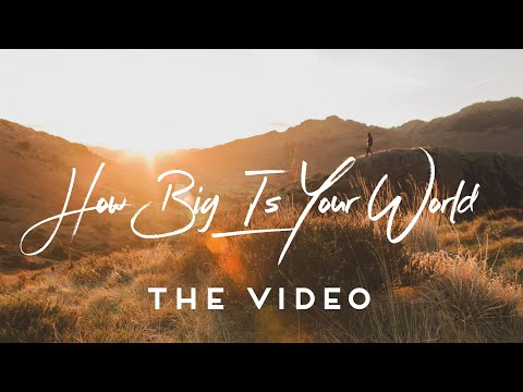 How Big Is Your World [Acoustic] - Official Video
