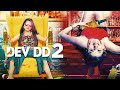 Dev DD2 Hindi Full Movie Aasheema Vardhan Akhil Kapur Sanjay Suri Suneel Sinha