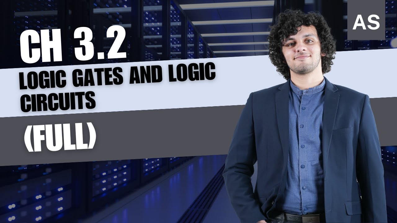 Ch 3.2 Logic Gates and Logic Circuits (FULL) | Ch 3 Hardware | AS Level CS | 9618 Paper 1