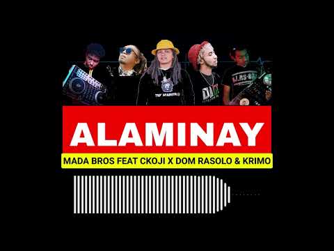 DOM RASOLO & CKOJI x KRIMO -  Alaminay ft MADA BROS ( Officiel song 2023 )