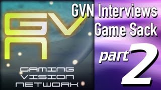 GVN interviews Game Sack - Part 2