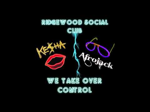 We Take Over Control (Afrojack x Eva Simons x Ke$ha)