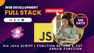 #36 Full Stack Development Complete Course in Hindi | JAVA SCRIPT | FUNCTION RETURN & FAT ARROW FUNC