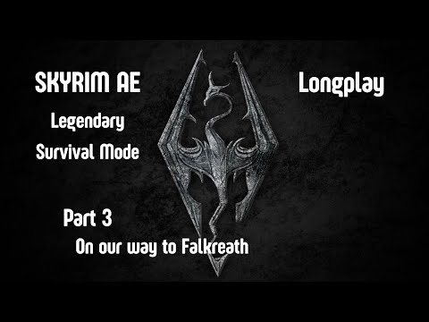 Skyrim AE Longplay - Legendary Survival Mode - Part 3 : Saadia and Falkreath