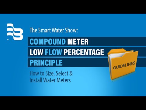 Compound Meter Low Flow Percentage Principle | The Smart Water Show, Episode 20