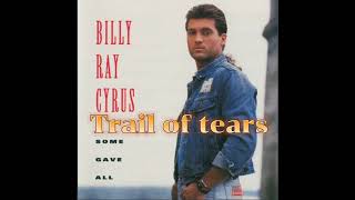 Trail of Tears- Billy Ray Cyrus