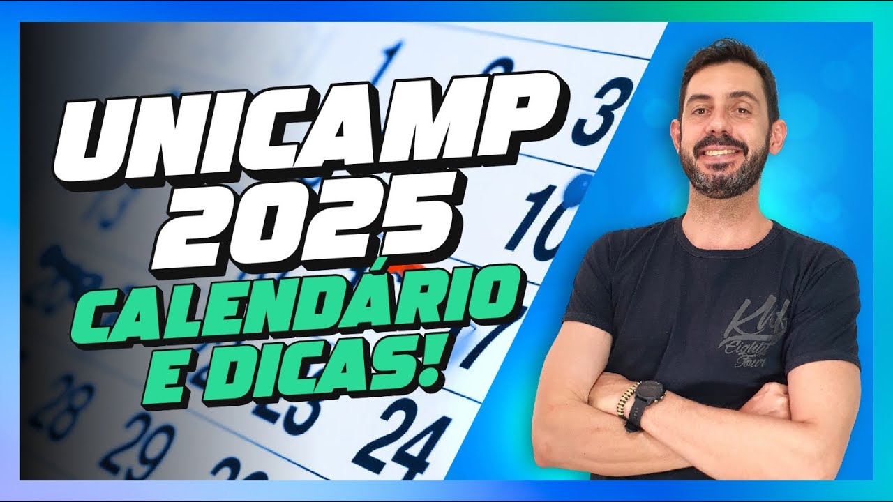 VESTIBULAR UNICAMP 2025 - CALENDÁRIO, COMO É A PROVA E DICAS DE GEOGRAFIA