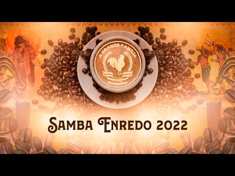 G.R.C.E.S A GRANDE FAMÍLIA 2022 - CAFÉ, O SABOR DA GRANDE FAMÍLIA BRASILEIRA  (OFICIAL)