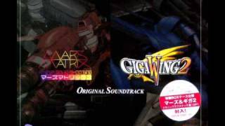 Mars Matrix &amp; GigaWing 2 OST - Cause and Effect