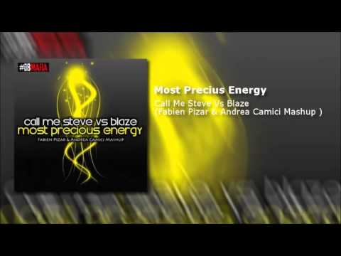 Call Me Steve vs Blaze feat B.Tucker - Most Precius Energy (Fabien Pizar & Andrea Camici Mahup)