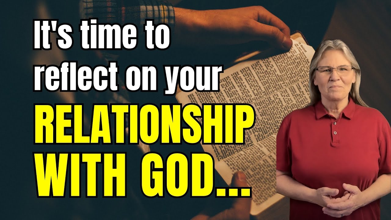 It's time to reflect on your relationship with God...