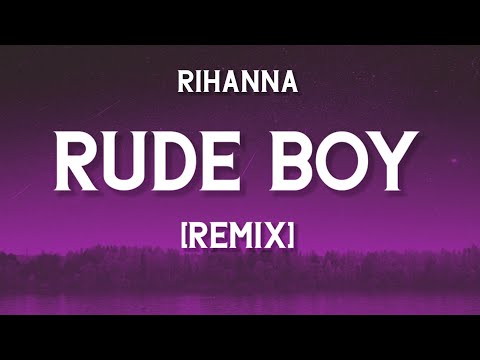 Rihanna - Rude Boy (Remix Lyrics) | "come here, rude boy, boy, can you get it up?" |