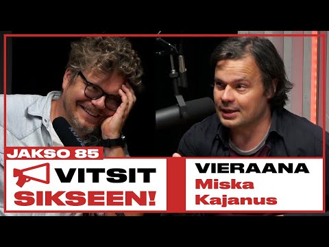 Vitsit Sikseen! Jakso 85 - Miska Kajanus