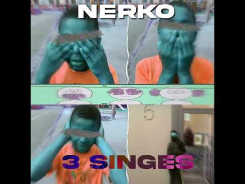 NERKO- 3 SINGES