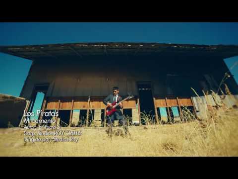 Grupo Los Piratas │Mi lamento│ Primicia 2016 Studios Roy™☑️