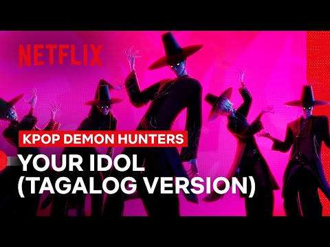 Saja Boys - ‘Your Idol’ Tagalog Ver. (Music Video) | KPop Demon Hunters | Netflix Philippines