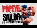 Popeye The Sailor 18 Popeye For President HD AI Upscaled Edition Popeye Popeyethesailorman