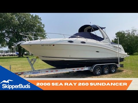 2006 Sea Ray 260 Sundancer Cruiser Tour SkipperBud's