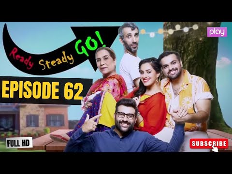 Ready Steady Go - Episode 62 | New Pakistani Drama | Comedy 2025