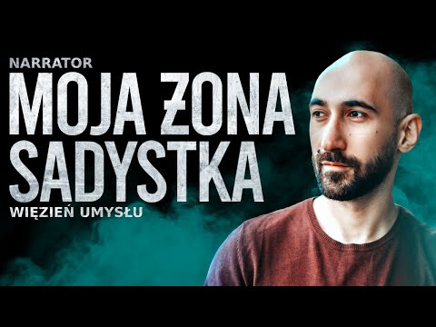 PRZEMOC DOMOWA PSYCHICZNA I FIZYCZNA - Moja żona mnie zniszczyła