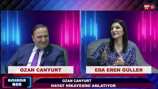 Eda Eren GÜLLER ile Aslında Ben – Ozan CANYURT