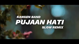 Download lagu Dj Slow Remix Pujaan Hati - Kangen Band ( Zamproject Remix ) mp3 Download lagu Dj Slow Remix Pujaan Hati - Kangen Band ( Zamproject Remix ) mp3