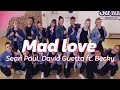 MAD LOVE - SEAN PAUL, DAVID GUETTA ft. Becky G | Dance Video | Choreography MAD LOVE - SEAN PAUL, DAVID GUETTA ft. Becky G | Dance Video | Choreography
