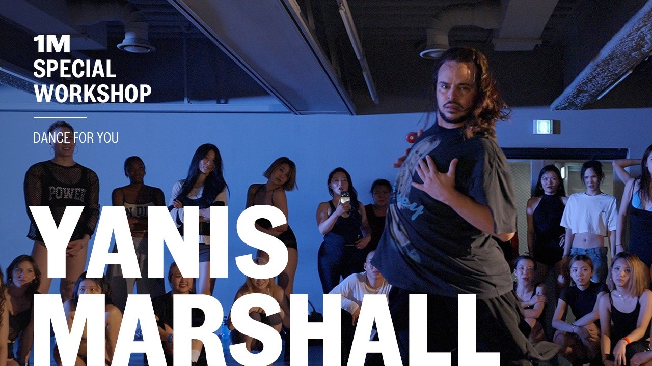 Dance for You / Special Workshop / @Yanis Marshall