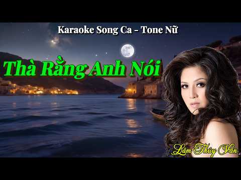 267. Thà Rằng Anh Nói