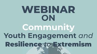Webinar: Community - Youth Engagement and Resilience to Extremism
