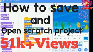 How save and open scratch project/how to load project from computer/Learn IT