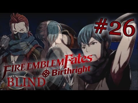 Speedster Plays Fire Emblem Fates Birthright BLIND #26- Failure's Redemption (Paralogue 9)