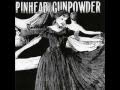 Pinhead Gunpowder- Crazy Horse 