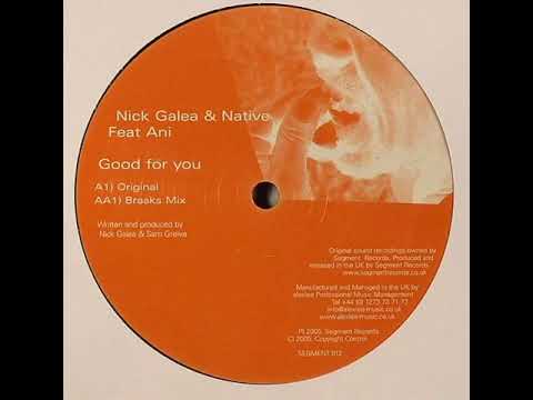 Nick Galea & Native Feat Ani - Good For You (2006 Breaks Mix) Progressive Breakbeat