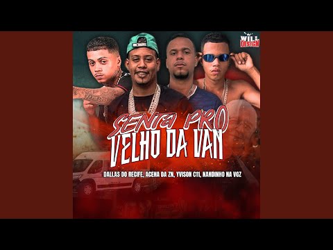 Senta pro Velho da Van (feat. Yvision C11 & ACENA NO BEAT)