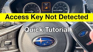 Access Key Not Detected - How to start - Subaru Forester / Outback / Impreza / Crosstrek /