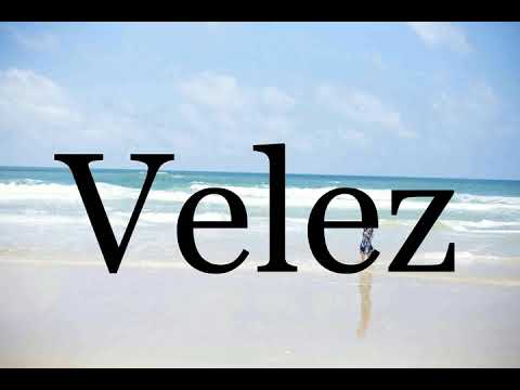 How To Pronounce Velez🌈🌈🌈🌈🌈🌈Pronunciation Of Velez