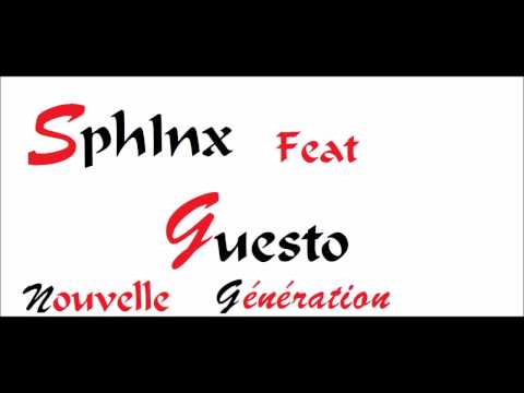 Guesto feat Sphinx- Nouvelle Génération