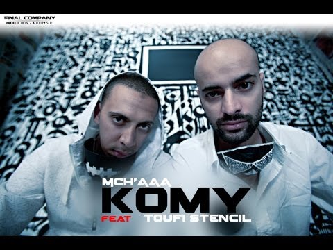 Komy Ft Toufi StenciL - Mch'aaa (Official Video)