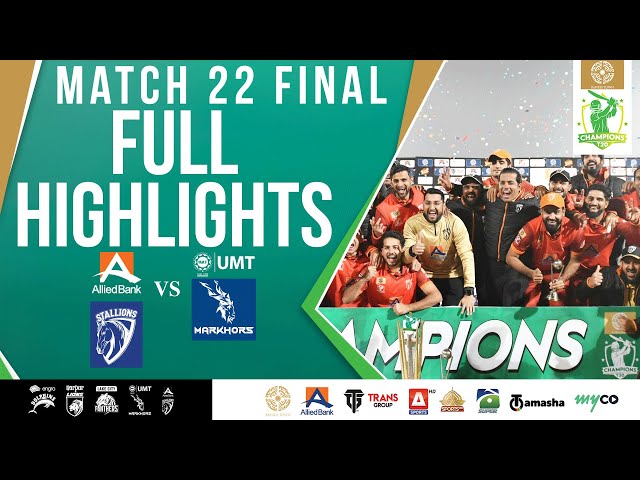 Full Highlights | ABL Stallions vs UMT Markhors | Match 22 | THE FINAL | Bahria Town Champions Cup
