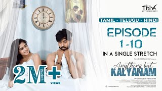 Anything But Kalyanam | Full web series | Tamil Web Series | Ft. Kamur, Ashwathy, Riya & Jayavel