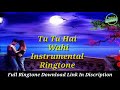 Tu Tu Hai Wahi Instrumental Ringtone Bollywood Romentic Song Ringtone 2020 Phalswal Music