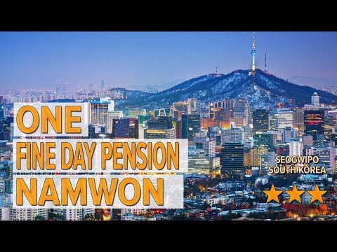 One Fine Day Pension Namwon hotel review | Hotels in Seogwipo | Korean Hotels
